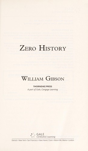 William Gibson (unspecified): Zero history (2011, Thorndike Press)