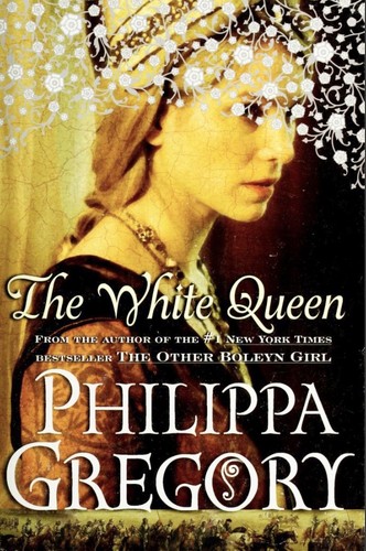 Philippa Gregory: The White Queen (2009, Simon & Schuster)