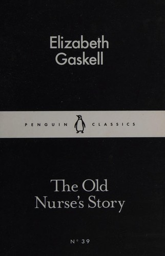 John Milton, Elizabeth Cleghorn Gaskell: Old Nurse's Story (2015, Penguin Books, Limited)