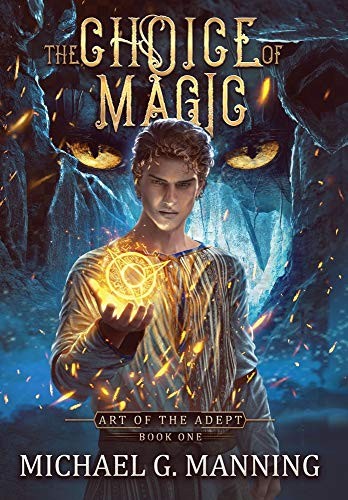 Michael G. Manning: The Choice of Magic (Hardcover, 2019, Michael G. Manning)