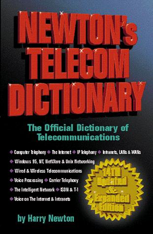 Harry Newton: Newton's telecom dictionary (Paperback, 1998, Flatiron Publishing)