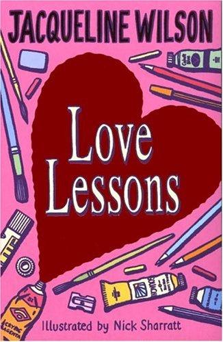 Jacqueline Wilson: Love Lessons (Paperback, 2006, Corgi)