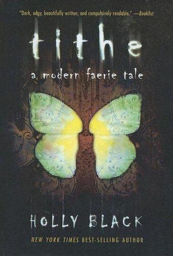 Holly Black: Tithe (Hardcover, 2004, Turtleback Books Distributed by Demco Media)