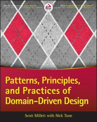 Scott Millett, Nick Tune: Professional Domain Driven Design Patterns (2014)