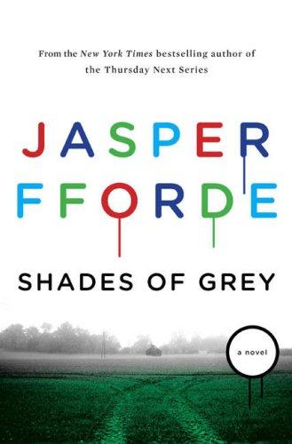 Jasper Fforde: Shades of Grey (Hardcover, 2009, Viking)