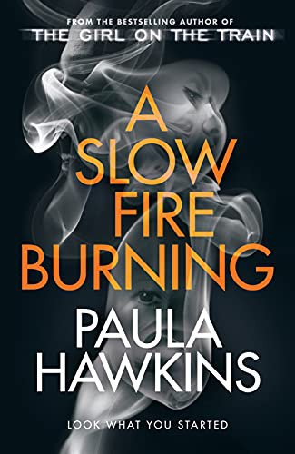 Paula Hawkins: A Slow Fire Burning (Paperback, 2021, RANDOM HOUSE UK)