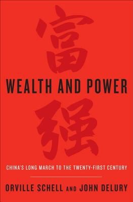 John Delury: Wealth And Power Chinas Long March To The Twentyfirst Century (2013, Random House)