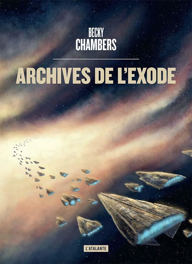 Becky Chambers: Archives de l'exode (Paperback, French language, 2019, L'atalante)