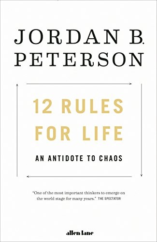 Jordan B. Peterson: 12 Rules For Life [Paperback] (2018, Allen Lane)