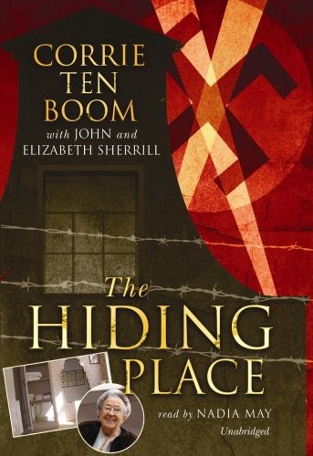 Corrie Ten Boom, John and Elizabeth Sherrill, Nadia May: The Hiding Place (AudiobookFormat, 2009, Brand: Blackstone Audio, Inc., Blackstone Audio, Inc.)