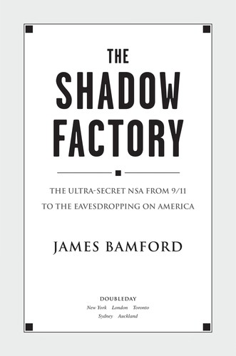 James Bamford: The shadow factory (2008, Doubleday)