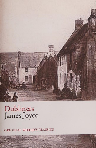 James Joyce: Dubliners (Original World's Classics) (2016, CreateSpace Independent Publishing Platform)