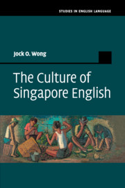 Jock O. Wong: Culture of Singapore English (2014, Cambridge University Press)