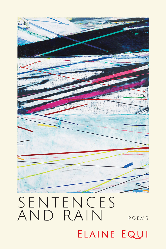 Elaine Equi: Sentences and Rain (2015, Coffee House Press)