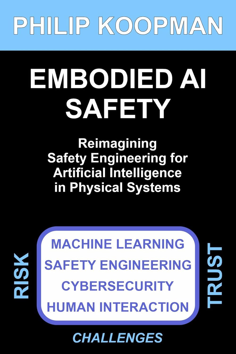 Philip J. Koopman: Embodied AI Safety