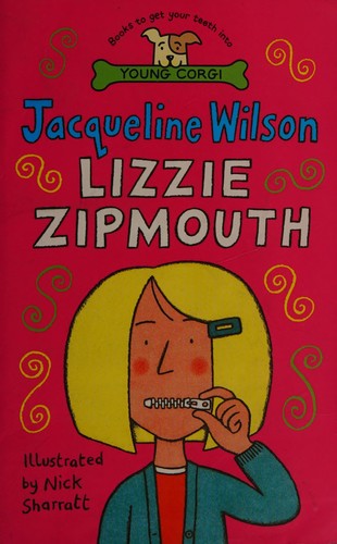 Jacqueline Wilson: Lizzie Zipmouth (2000, Young Corgi)