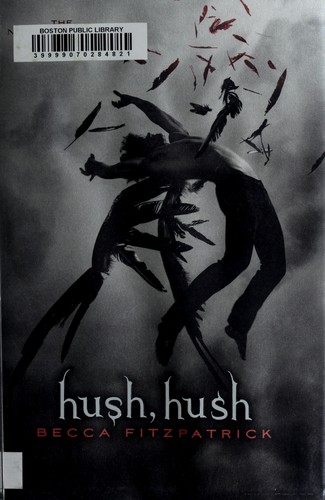 Becca Fitzpatrick: Hush, hush (2010, Simon & Schuster Books for Young Readers)