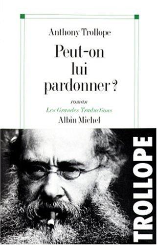 Anthony Trollope: Peut-on lui pardonner? (Paperback, French language, Albin Michel)