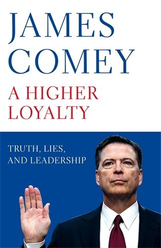 James Comey: A Higher Loyalty (Paperback, 2018, PAN MACMILLAN)