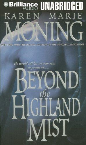 Karen Marie Moning: Beyond the Highland Mist (Highlander) (AudiobookFormat, Brilliance Audio on CD Unabridged)