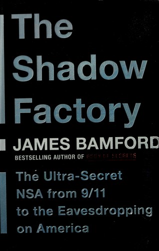 James Bamford: The shadow factory (2008, Doubleday)