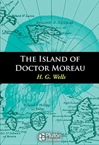 H. G. Wells: THE ISLAND OF DOCTRO MOREAU (Paperback, Plutón Ediciones)