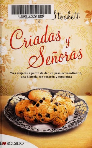 Kathryn Stockett: Criadas y senoras (Paperback, Spanish language, 2010, Embolsillo)