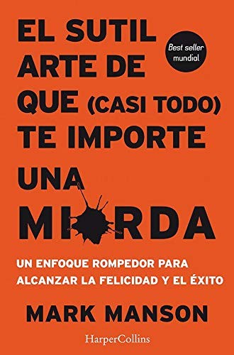 Mark Manson, Anna Roig: El sutil arte de que te importe una mierda (Paperback, Spanish language, 2018, HarperCollins)