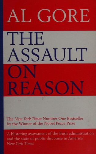 Al Gore: The assault on reason (2008, Bloomsbury)