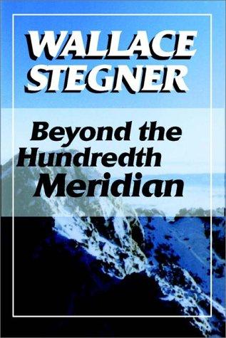Wallace Stegner: Beyond The Hundredth Meridian (AudiobookFormat, Books on Tape, Inc.)