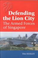 Tim Huxley: Defending the Lion City (Paperback, 2000, Allen & Unwin)