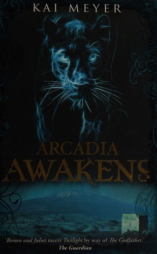 Kai Meyer: Arcadia awakens (2012, Templar)