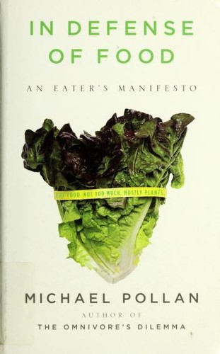 Michael Pollan: In defense of food (2008, Thorndike Press)
