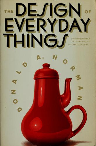 Donald A. Norman: The design of everyday things (Doubleday)