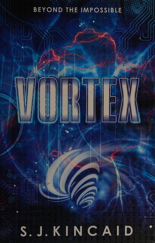 S. J. Kincaid: Vortex (2013, Hot Key Books)