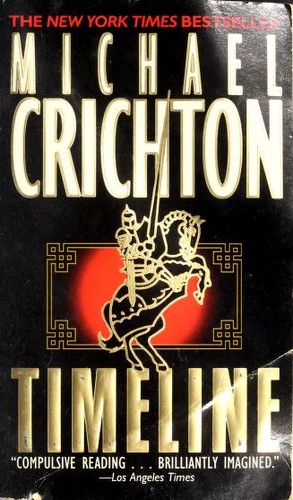 Michael Crichton: Timeline (Paperback, 2000, Ballantine Books)