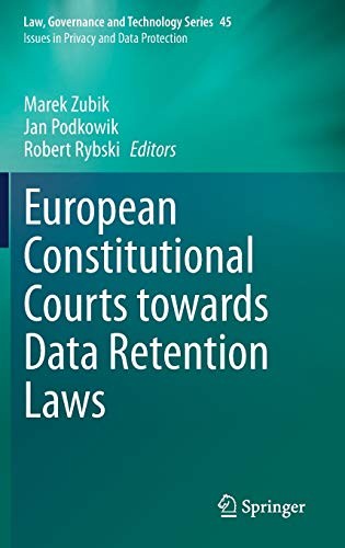 Marek Zubik, Jan Podkowik, Robert Rybski: European Constitutional Courts towards Data Retention Laws (Hardcover, 2020, Springer)