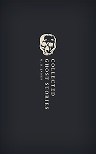 Montague Rhodes James: Collected Ghost Stories (Oxford University Press)