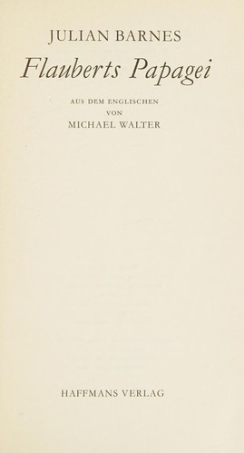 Julian Barnes: Flauberts Papagei (German language, 1989, Haffmans)