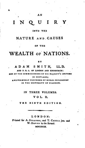 Adam Smith: An inquiry into the nature and causes of the wealth of nations. (1799, Printed for A. Strahan, and T. Cadell jun. and W. Davies)