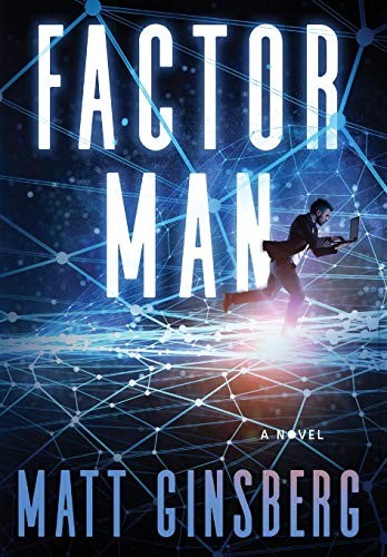 Matt Ginsberg: Factor Man (Hardcover, 2018, Zowie Press)
