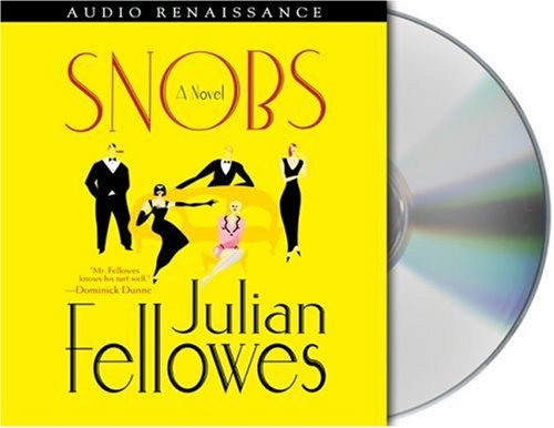 Julian Fellowes: Snobs (AudiobookFormat, Brand: Macmillan Audio, Macmillan Audio)
