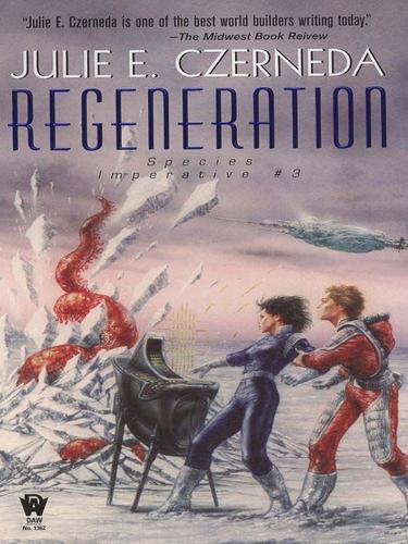 Julie E. Czerneda: Regeneration (EBook, 2009, Penguin USA, Inc.)