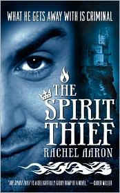 Rachel Aaron: The Spirit Thief (Legend of Eli Monpress #1) (2010, Orbit)