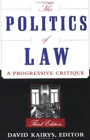 David Kairys: The politics of law (1998, Basic Books)