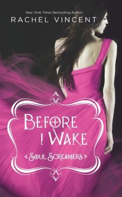 Rachel Vincent: Before I Wake (2012, Harlequin Teen)