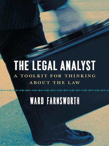 Ward Farnsworth: The Legal Analyst (EBook, 2008, University of Chicago Press)