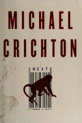 Michael Crichton, Erik Singer: Next (Hardcover, 2006, HarperCollins Publishers)