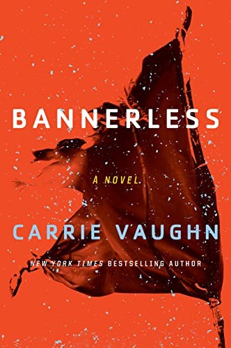 Carrie Vaughn: Bannerless (2017, Harper Voyager, John Joseph Adams/Mariner Books)