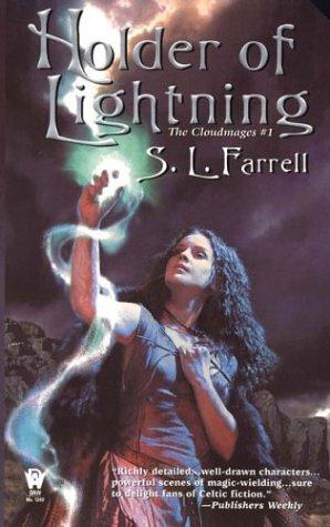 S. L. Farrell: Holder of Lightning (The Cloudmages, Book 1) (Paperback, 2004, DAW)